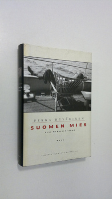 Pekka Hyvärinen : Suomen mies : Urho Kekkosen elämä