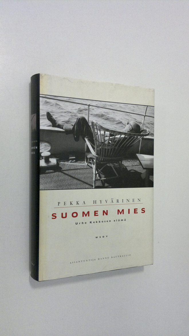 Pekka Hyvärinen : Suomen mies : Urho Kekkosen elämä