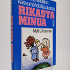 Matti J. Kuronen : Rikasta minua : kirja avioliiton kasvu... - pikkukuva 1