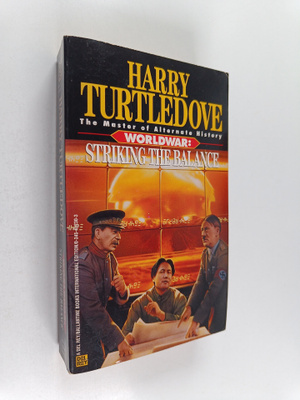 Harry Turtledove : Worldwar - Striking the Balance