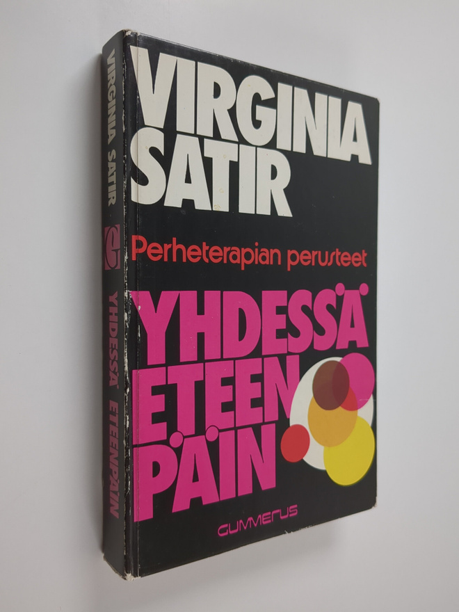 Virginia Satir : Yhdessä eteenpäin : perheterapian perusteet