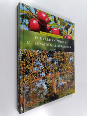 Johanna Lindholm ym. : Puutarhan puiden ja pensaiden leik...
