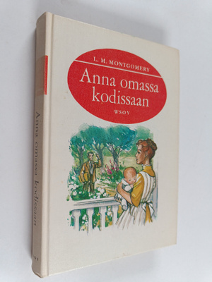 L. M. Montgomery : Anna omassa kodissaan