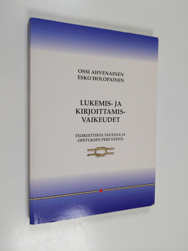 Ossi Ahvenainen : Lukemis- ja kirjoittamisvaikeudet : teo...