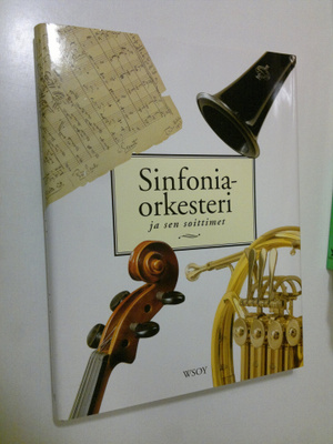 Sven Kruckenberg : Sinfoniaorkesteri ja sen soittimet