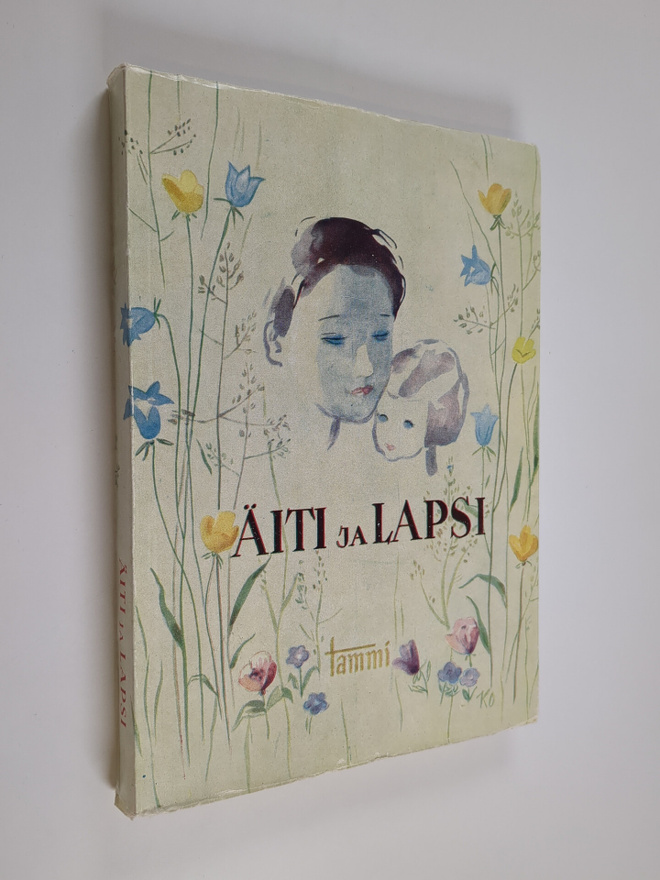 Aili (toim.) Laurila : Äiti ja lapsi