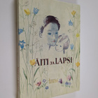 Aili (toim.) Laurila : Äiti ja lapsi - pikkukuva 1