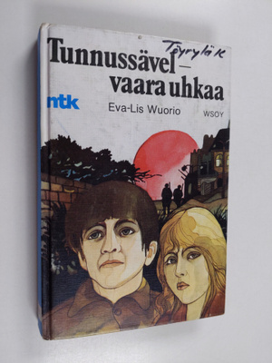 Eva-Lis Wuorio : Tunnussävel - vaara uhkaa