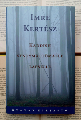 Kertesz Imre - Kaddish syntymättömälle lapselle (sid.)