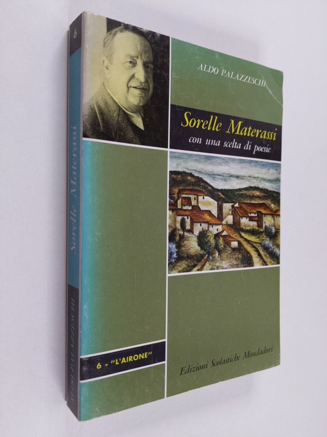 Aldo Palazzeschi : Sorelle Materassi : con una scelta di ...