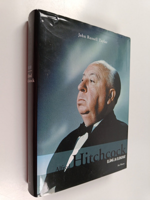 John Russell Taylor : Hitchcock : elämä ja elokuvat