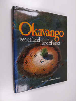 Peter Johnson : Okavango : sea of land, land of water