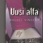 Rachel Vincent, Uusi alfa - pikkukuva 1
