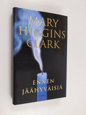 Mary Higgins Clark : Ennen jäähyväisiä