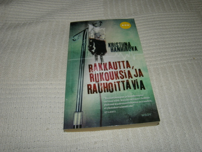 Kristiina Hanhirova Rakkautta, rukouksia ja rauhoittavia