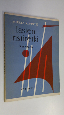 Jorma Kivistö : Lasten ristiretki : runoja