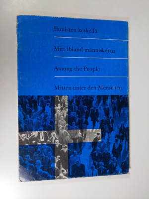 Esa (toim.) Santakari : Ihmisten keskellä : Helsingin eva...
