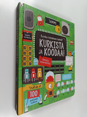 Rosie Dickins : Kurkista ja koodaa! : kuinka tietokone to...