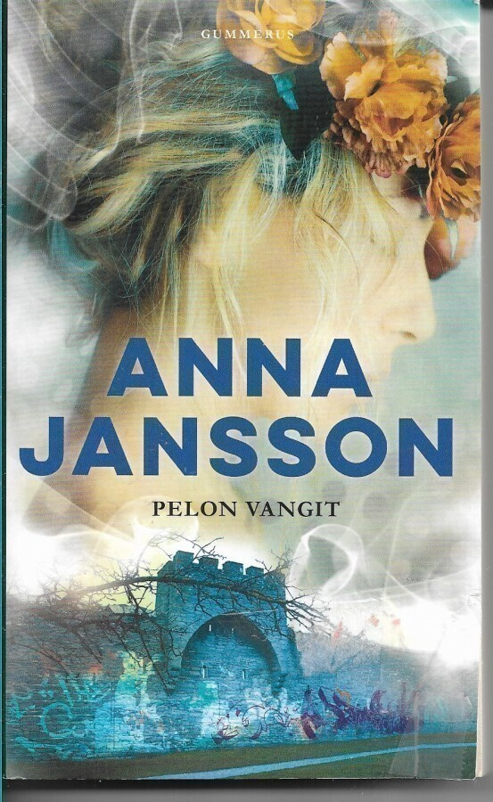 Anna Jansson, Pelon vangit