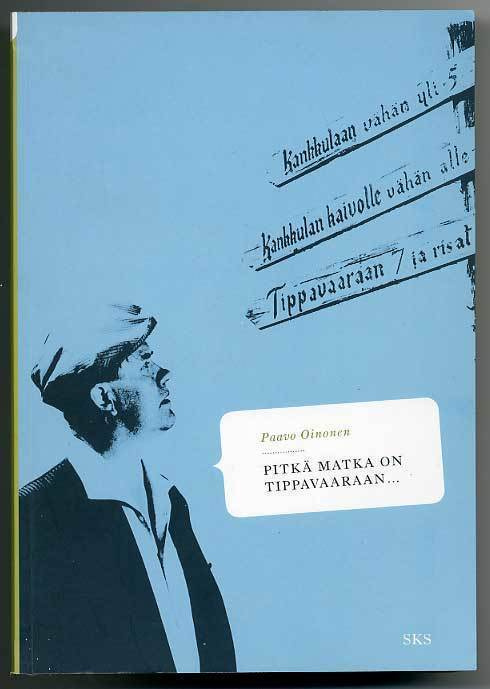 Paavo Oinonen: Pitkä matka on Tippavaaraan...: Suomalaisuude