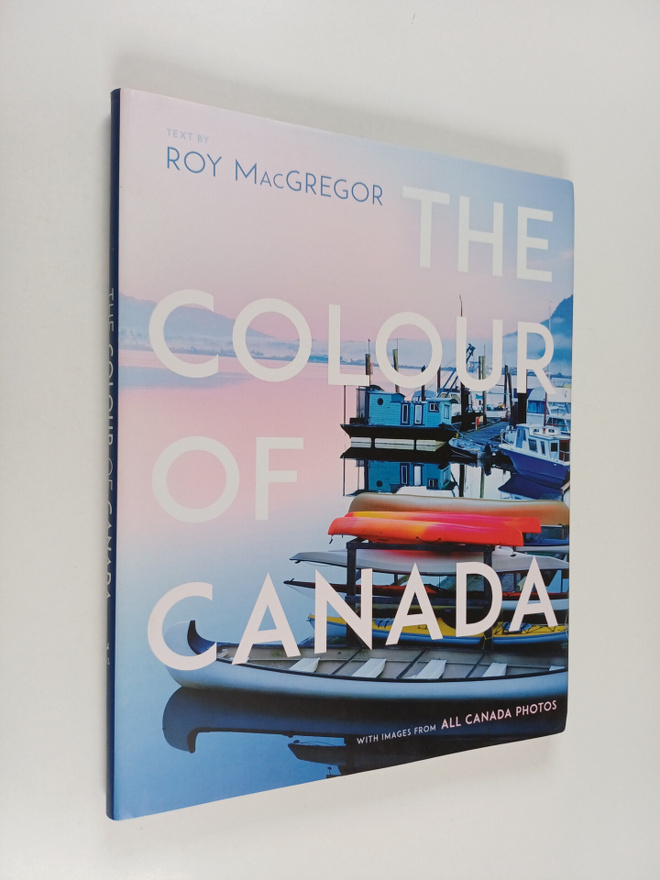 Roy MacGregor : The Colour of Canada