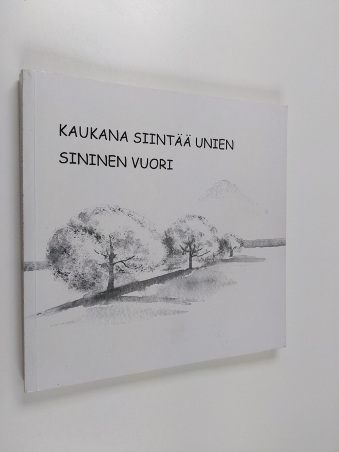 Kaukana siintää unien sininen vuori