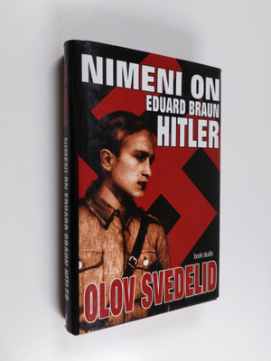 Olov Svedelid : Nimeni on Eduard Braun Hitler