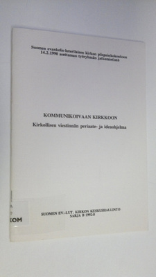 Kommunikoivaan kirkkoon : Kirkollisen viestinnän periaate...