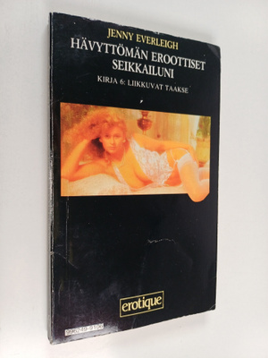 Jenny Everleigh : Hävyttömän eroottiset seikkailuni : Kir...