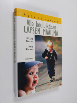 Pirkko Jarasto : Alle kouluikäisen lapsen maailma