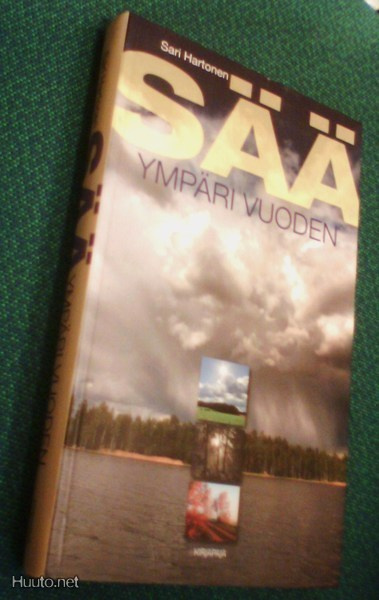 Sari Hartonen: SÄÄ YMPÄRI VUODEN (1.p.2008) Sis.postikulut