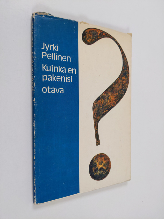 Jyrki Pellinen : Kuinka en pakenisi : runoelma