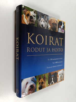David Alderton : Koirat : rodut ja hoito