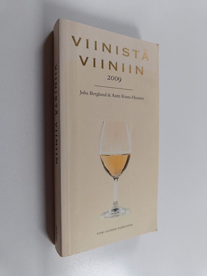 Juha ym. Berglund : Viinistä viiniin 2009 : viininystävän...