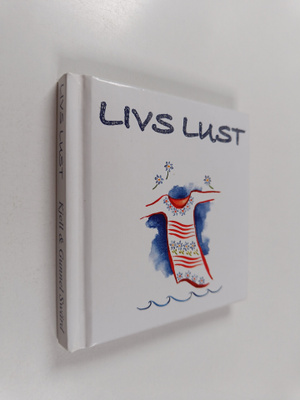 Gunnel Swärd ym. : Livs lust