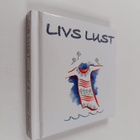 Gunnel Swärd ym. : Livs lust - pikkukuva 1