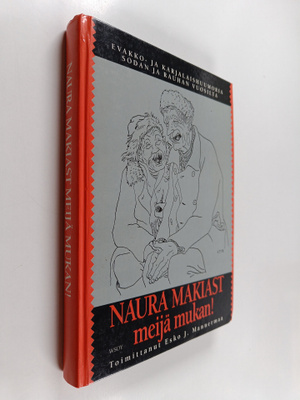 Esko J. (toim.) Mannermaa : Naura makiast meijä mukan! : ...