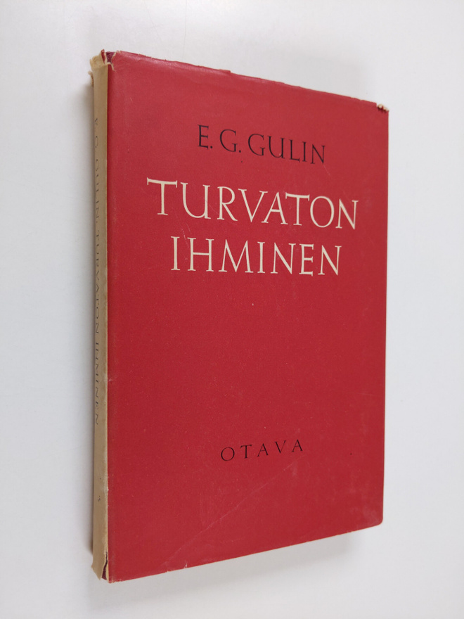 Eelis Gideon Gulin : Turvaton ihminen : ajattelua ja sanomaa