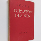 Eelis Gideon Gulin : Turvaton ihminen : ajattelua ja sanomaa - pikkukuva 1