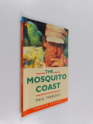 Paul Theroux : The Mosquito coast