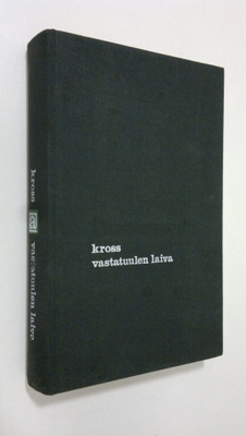 Jaan Kross : Vastatuulen laiva