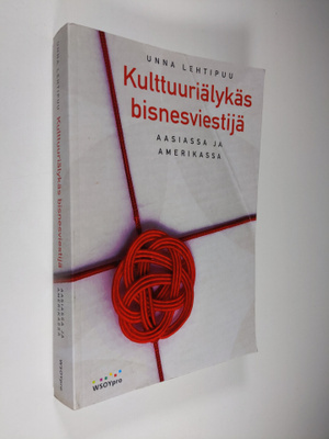 Unna Lehtipuu : Kulttuuriälykäs bisnesviestijä Aasiassa j...