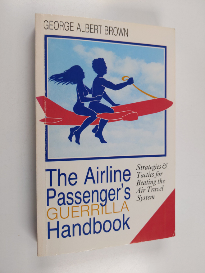 George Albert Brown : The airline passenger's guerrilla h...