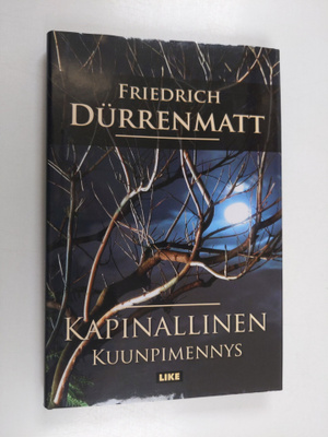 Friedrich Durrenmatt : Kuunpimennys ; Kapinallinen