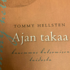 TOMMY HELLSTEN: AJAN TAKAA - pikkukuva 1