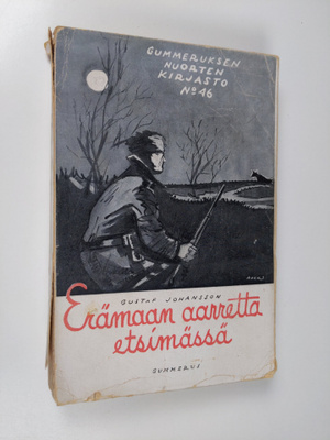Gustaf Johansson : Erämaan aarretta etsimässä : romaani