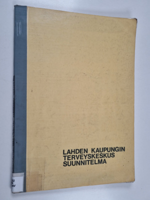Lahden kaupungin terveyskeskus suunnitelma