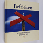 Befrielsen : stora boken om kristen tro - pikkukuva 1
