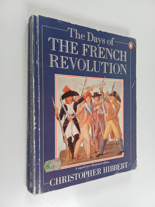 Christopher Hibbert : The days of the French Revolution