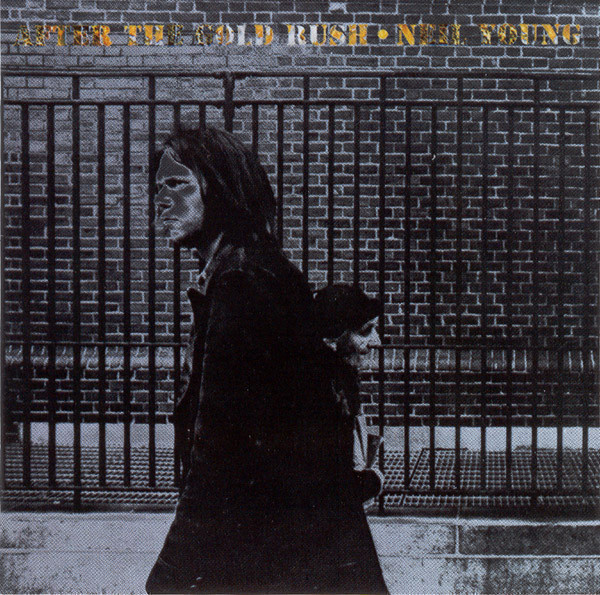NEIL YOUNG : After the gold rush